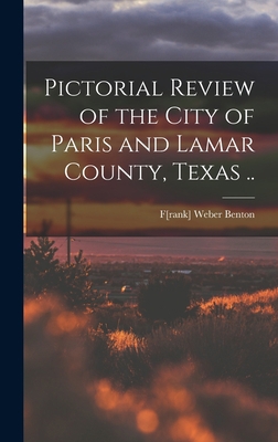 Pictorial Review of the City of Paris and Lamar... 1015830307 Book Cover