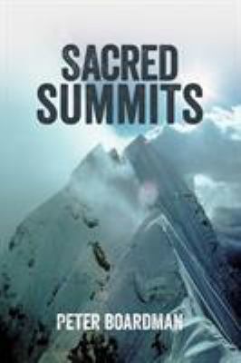 Sacred Summits: The Carstensz Pyramid, Kangchen... 1911342266 Book Cover