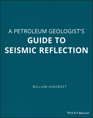 A Petroleum Geologist's Guide to Seismic Reflec... 1444332635 Book Cover
