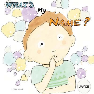 What's my name? JAYCE 1977608027 Book Cover