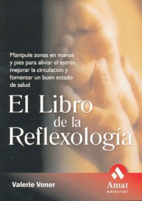El libro de la Reflexología: Manipule zonas en ... [Spanish] 849735155X Book Cover