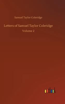 Letters of Samuel Taylor Coleridge 3734040477 Book Cover