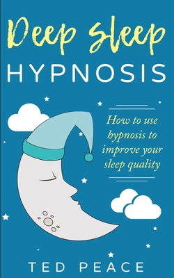 Deep sleep hypnosis: How to use hypnosis to imp... 1707555788 Book Cover
