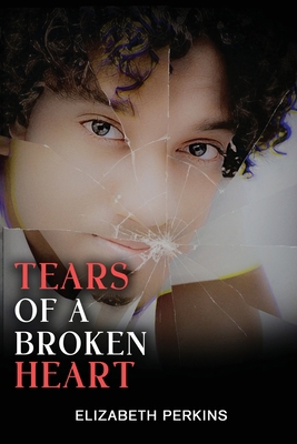 Tears of A Broken Heart B0D97PZZT5 Book Cover