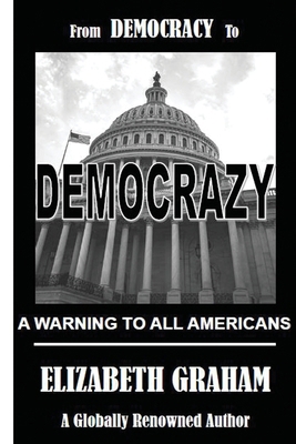 From Democracy To Democrazy B0CL1NDL5N Book Cover