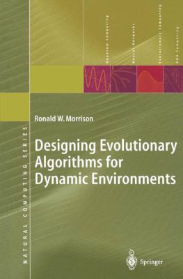 Designing Evolutionary Algorithms for Dynamic E... 364205952X Book Cover