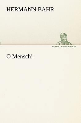 O Mensch! [German] 3842403119 Book Cover