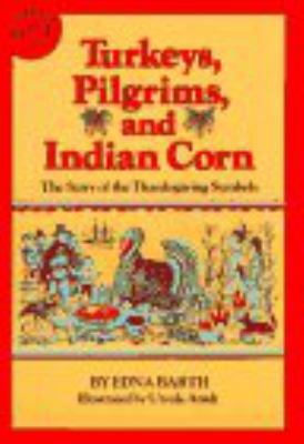 Turkeys, Pilgrims, and Indian Corn: The Story o... 0816431493 Book Cover
