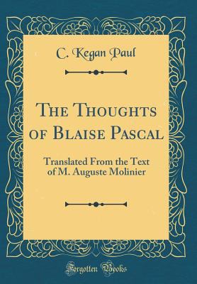 The Thoughts of Blaise Pascal: Translated from ... 0483274747 Book Cover