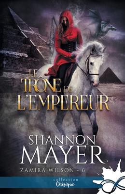 Le trône de l'empereur: Zamira Wilson, T6 [French] B0DTP1NC2B Book Cover