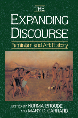 The Expanding Discourse: Feminism And Art History 0367094908 Book Cover