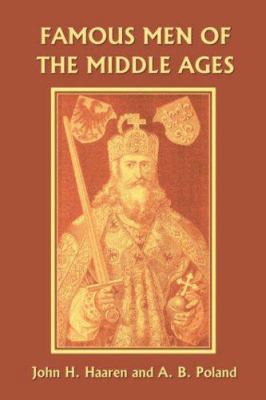 Famous Men of the Middle Ages (Yesterday's Clas... 1599150476 Book Cover