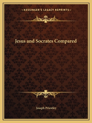 Jesus and Socrates Compared 1162563435 Book Cover