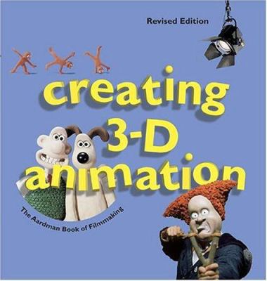 Creating 3-D Animation: The Aardman Book of Fil... 0810949717 Book Cover