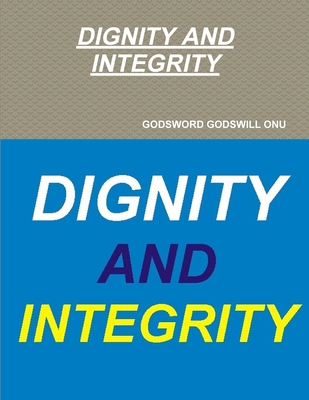 Dignity and Integrity 1329002253 Book Cover