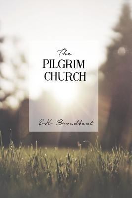 The Pilgrim Church 1502455633 Book Cover
