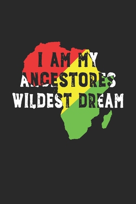 I Am My Ancestors Wildest Dream2 1676615393 Book Cover