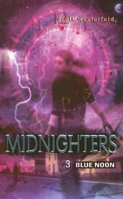 Midnighters #3: Blue Noon 0060519592 Book Cover