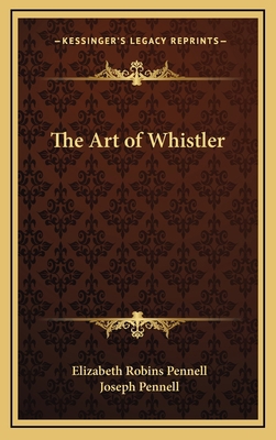 The Art of Whistler 1163336033 Book Cover