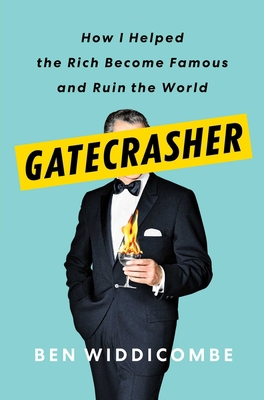 Gatecrasher: How I Helped the Rich Become Famou... 1982128836 Book Cover
