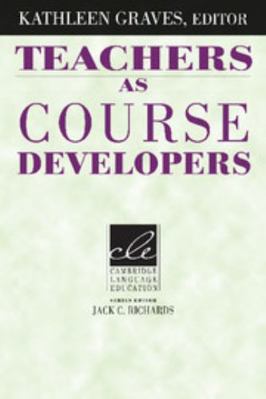 Teachers as Course Developers 052149768X Book Cover