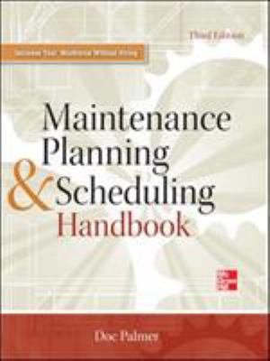 Maintenance Planning and Scheduling Handbook 3/E B009SLKAH0 Book Cover