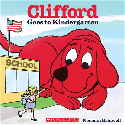 Clifford Goes to Kindergarten 0606370196 Book Cover