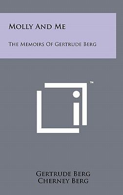 Molly And Me: The Memoirs Of Gertrude Berg 1258044617 Book Cover