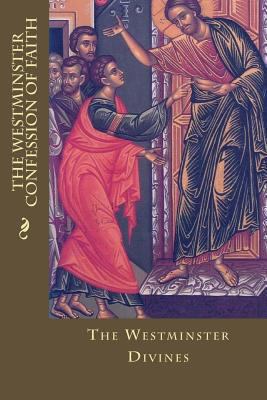 The Westminster Confession of Faith 1523983426 Book Cover