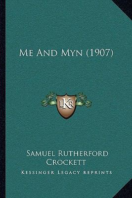 Me And Myn (1907) 1164922068 Book Cover