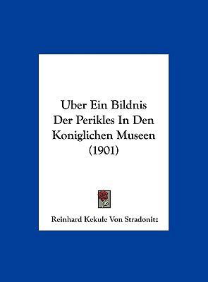 Uber Ein Bildnis Der Perikles in Den Konigliche... [German] 1162282037 Book Cover