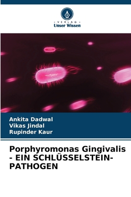 Porphyromonas Gingivalis - EIN SCHLÜSSELSTEIN-P... [German] 6207511425 Book Cover