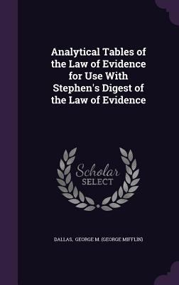 Analytical Tables of the Law of Evidence for Us... 1356628826 Book Cover