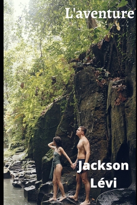L'aventure [French] B0BCD8B83D Book Cover