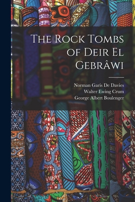 The Rock Tombs of Deir El Gebrâwi 101735443X Book Cover