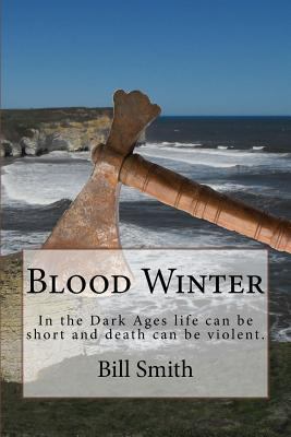 Blood Winter: In the Dark Ages life can be shor... 1515163970 Book Cover