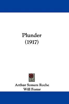 Plunder (1917) 1104445689 Book Cover