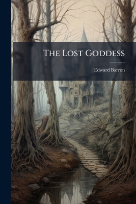 The Lost Goddess 1277277206 Book Cover