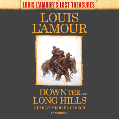 Down the Long Hills (Louis l'Amour's Lost Treas... 0593293762 Book Cover