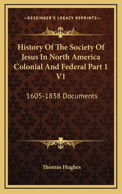 History Of The Society Of Jesus In North Americ... 1163444502 Book Cover