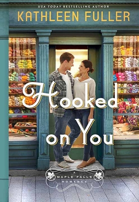 Hooked on You: A Maple Falls Romance [Large Print] 1643589725 Book Cover