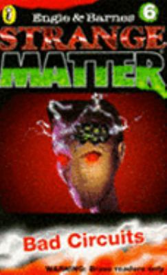 Bad Circuits (Strange Matter, No. 6) 0140382933 Book Cover