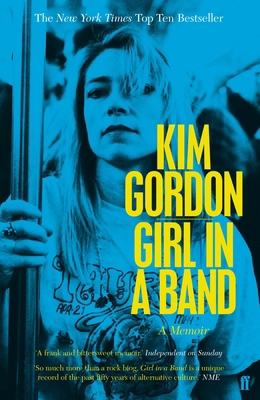 Girl in a Band: A Memoir (International Edition) 0571309356 Book Cover