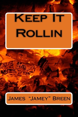 Keep It Rollin 1542529239 Book Cover