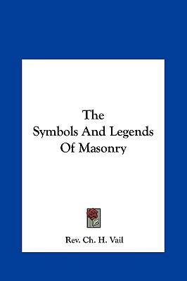 The Symbols and Legends of Masonry 1161568603 Book Cover