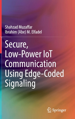 Secure, Low-Power Iot Communication Using Edge-... 3030959139 Book Cover
