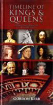 Timeline of Kings & Queens: From Charlemagne to... 0955942527 Book Cover