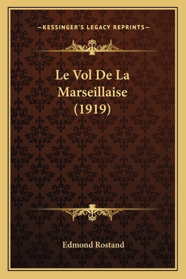Le Vol De La Marseillaise (1919) [French] 1166772411 Book Cover