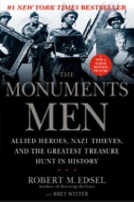 The Monuments Men: Allied Heroes, Nazi Thieves,... 1599951495 Book Cover