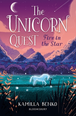 Fire in the Star: The Unicorn Quest 3 1408898527 Book Cover